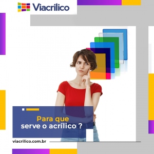 Para que Serve o Acrílico?