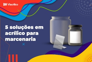 5 soluções em acrílico para marcenaria
